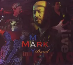 Mark May Band - In Texas Live