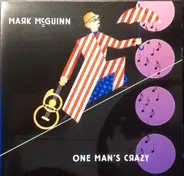 Mark McGuinn - One Man's Crazy