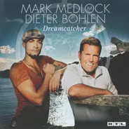 Mark Medlock & Dieter Bohlen - Dreamcatcher