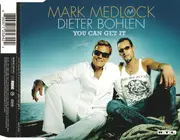 CD Single - Mark Medlock / Dieter Bohlen - You Can Get It