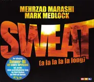 Mark Medlock & Mehrzad Marashi - Sweat (A La La La La Long)