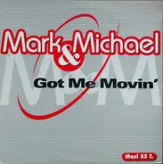 Mark & Michael - Got Me Movin'