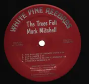 LP - Mark Mitchell - The Trees Fell