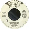 7inch Vinyl Single - Mark Ness - Will You Miss Me (When I'm Gone)