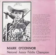 LP - Mark O'Connor - National Junior Fiddle Champion