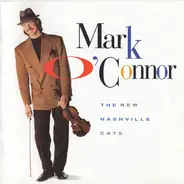 Mark O'Connor - The New Nashville Cats