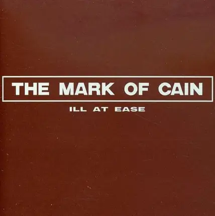 Mark of Cain - Ill At Ease -Remasterd-