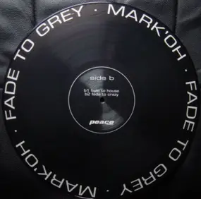 Mark 'Oh - Fade To Grey