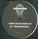 12'' - Mark 'Oh - When The Children Cry