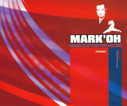 Mark 'Oh - Never Stop That Feeling