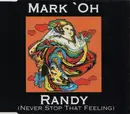 CD Single - Mark 'Oh - Randy (Never Stop That Feeling)