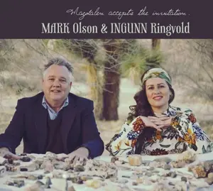 Mark Olson /Ingunn Ringvold - Magdalen Accepts The Invitation