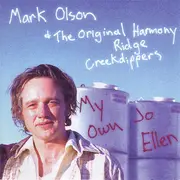 CD - Mark Olson & The Creekdippers - My Own Jo Ellen