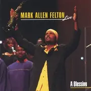 CD - Mark Allen Felton - A Blessing