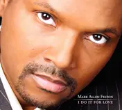 Mark Allen Felton - I Do It For Love