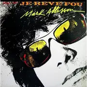 12inch Vinyl Single - Mark Allisson - Je Rêve Fou