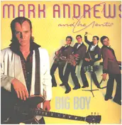 Mark Andrews And The Gents - Big Boy