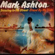 Mark Ashton - Dancing In The Street / Stand By My Side