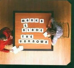Mark B & Blade - Unknown