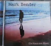 CD - Mark Bender - Ein Haus Am Meer