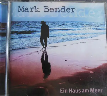 Mark Bender - Ein Haus Am Meer