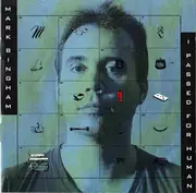 CD - Mark Bingham - I Passed For Human