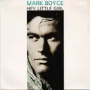 7inch Vinyl Single - Mark Boyce - Hey Little Girl