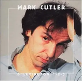 Mark Cutler - Mark Cutler & Lexington 1 - 2 - 5