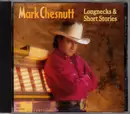 CD - Mark Chesnutt - Longnecks & Short Stories