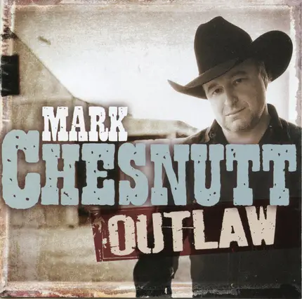Mark Chesnutt - Outlaw
