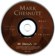 CD - Mark Chesnutt - What A Way To Live