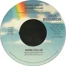 7inch Vinyl Single - Mark Collie - Shame Shame Shame Shame
