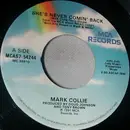 7inch Vinyl Single - Mark Collie - She's Never Comin' Back / Lucky Dog