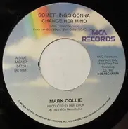 Mark Collie - Something's Gonna Change Her Mind