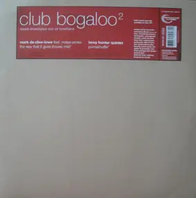 Mark De Clive - Lowe - Club Bogaloo 2 - More Freestyles Out Of Nowhere