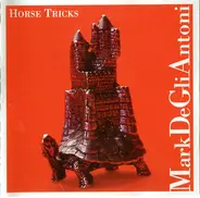 Mark De Gli Antoni - Horse Tricks