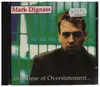 CD - Mark Dignam - In A Time Of Overstatement...