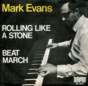 Mark Evans - Rolling Like A Stone