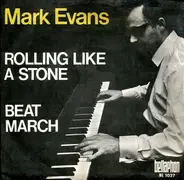 Mark Evans - Rolling Like A Stone