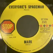 Mark - Everyone's Spaceman / It Really Ought To Be