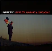 Mark Eitzel - Music for Courage & Confidence