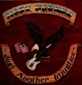 Mark Farner - Just Another Injustice