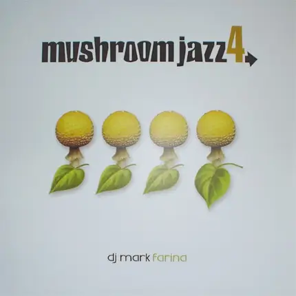 Mark Farina - Mushroom Jazz 4