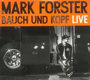 Mark Forster - Bauch Und Kopf Live