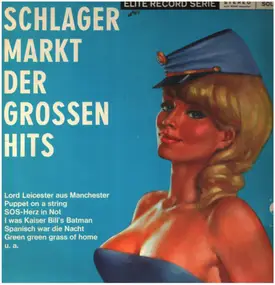 Mark Frey / Lilo Wirth / Klaus Tamaro / Peggy a.o. - Schlagermarkt Der Großen Hits