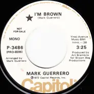 Mark Guerrero - I'm Brown