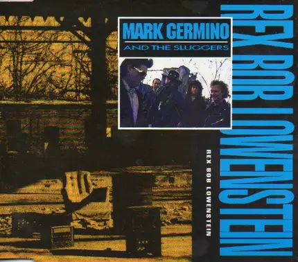 Mark Germino And The Sluggers - Rex Bob Lowenstein