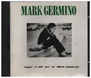 CD - Mark Germino - Caught In The Act Of Being Ourselves