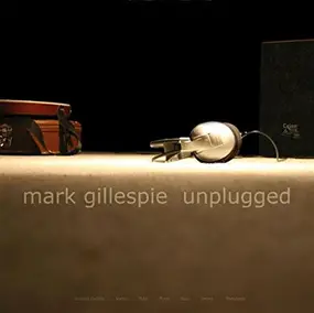 Mark Gillespie - Unplugged