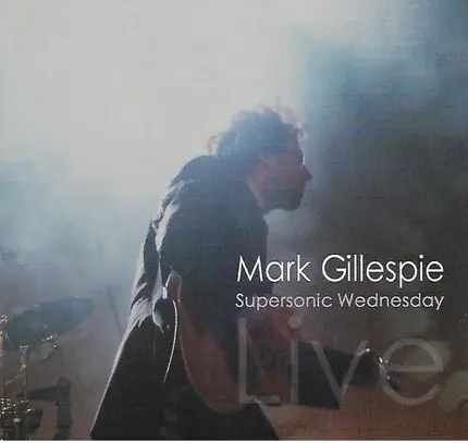 Mark Gillespie - Supersonic Wednesday